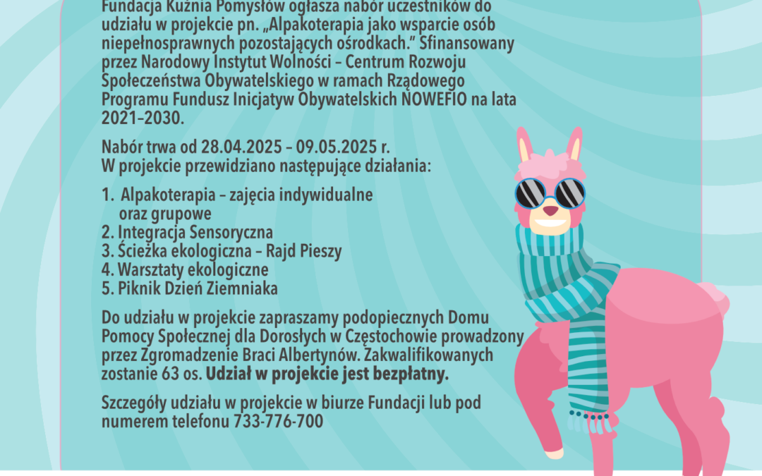Nabór uczestników do udziału w projekcie pn. „Alpakoterapia jako wsparcie osób niepełnosprawnych pozostających ośrodkach.”
